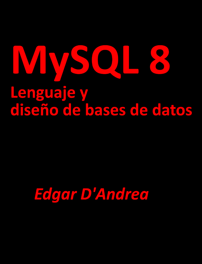 MySQL 8: Lenguaje y diseño de bases de datos